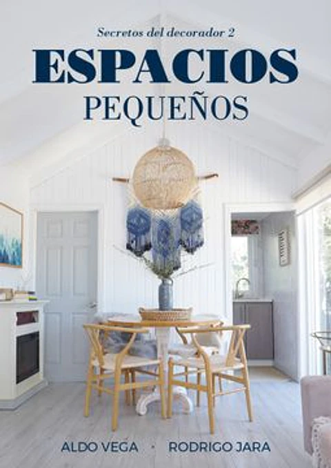 ESPACIOS PEQUEÑOS SECRETOS DEL DECORADOR 2