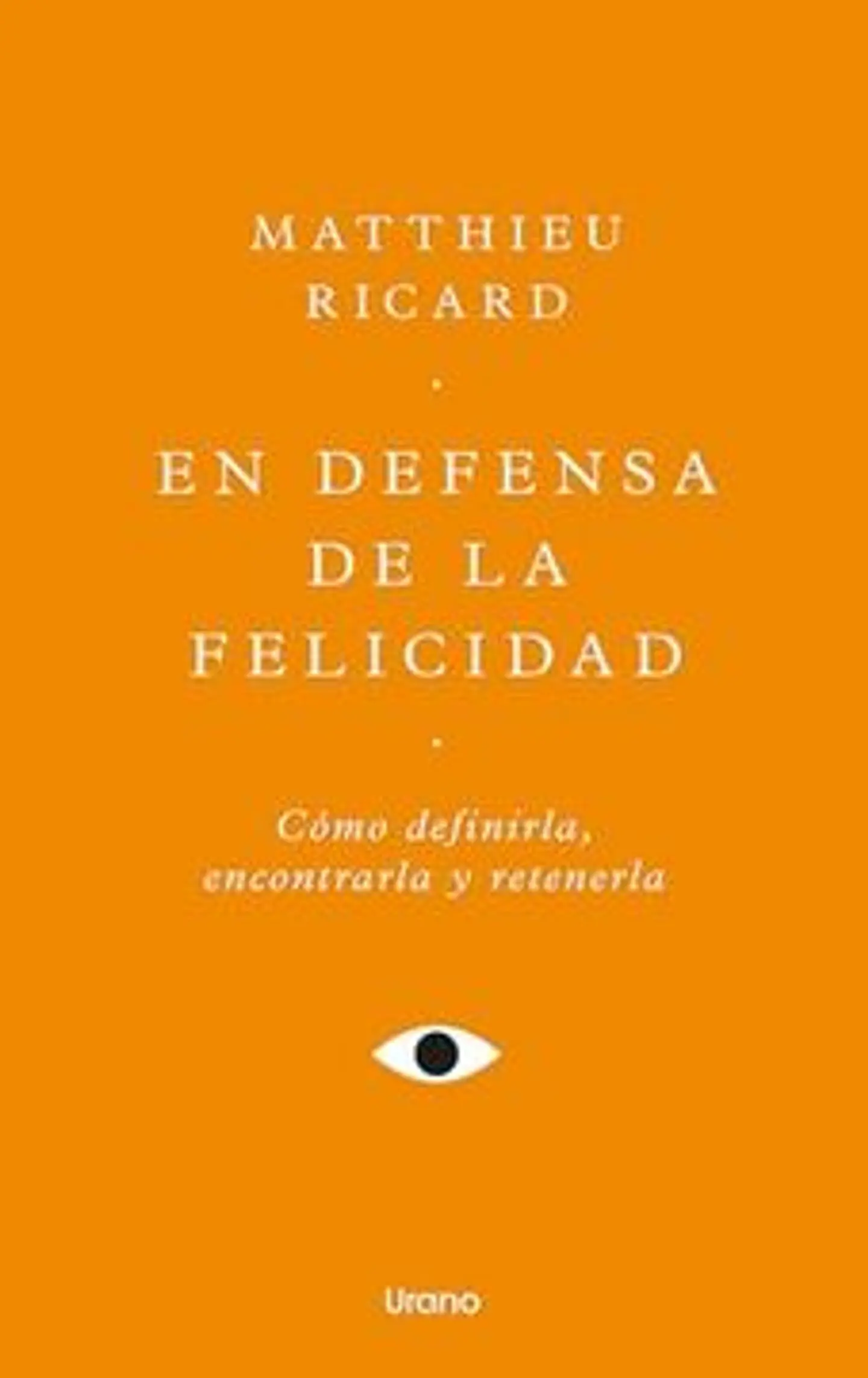 EN DEFENSA DE LA FELICIDAD 1
