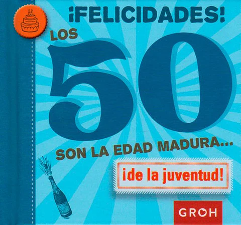 LOS 50 SON LA EDAD MADURA