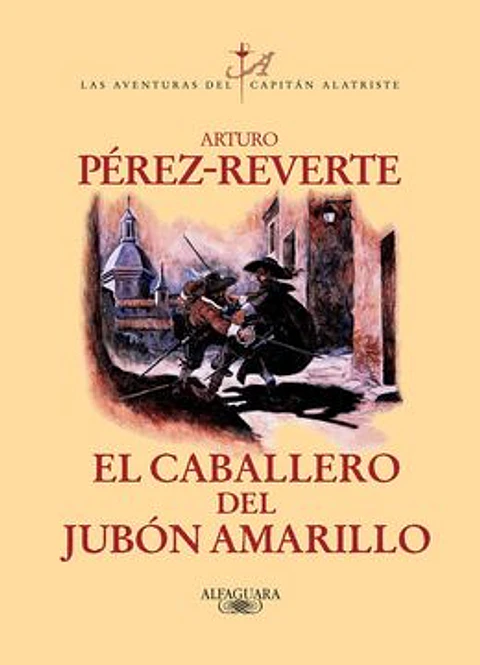 EL CABALLERO DEL JUBON AMARILLO (CAPITAN ALATRISTE 5)