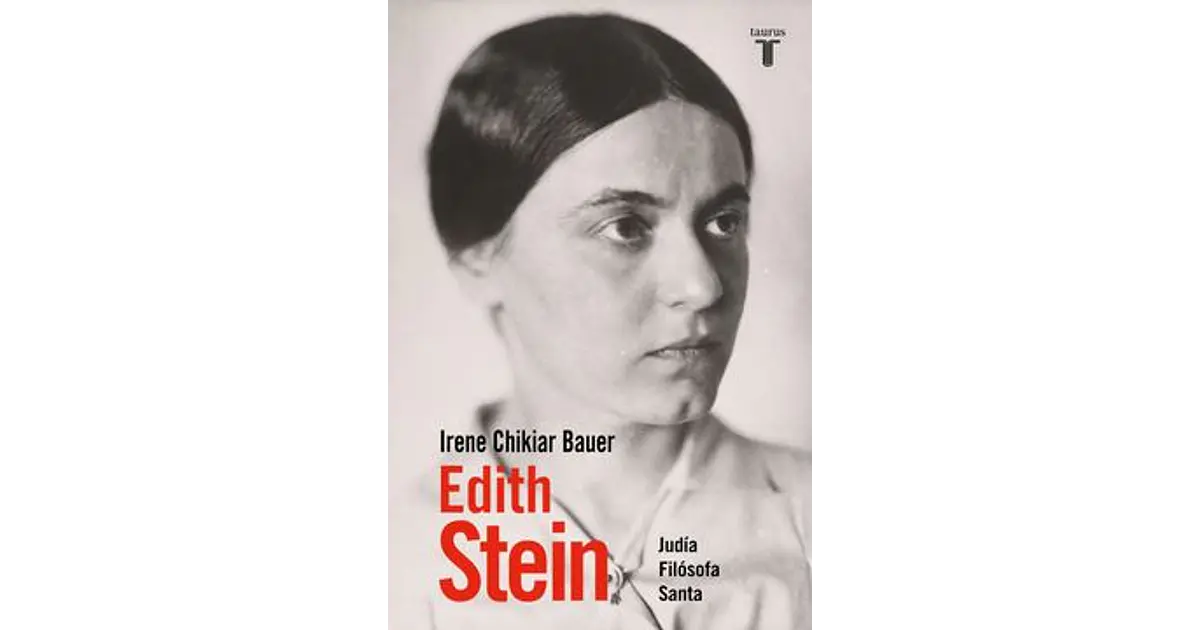 Edith Stein: La Historia De Teresa Bened