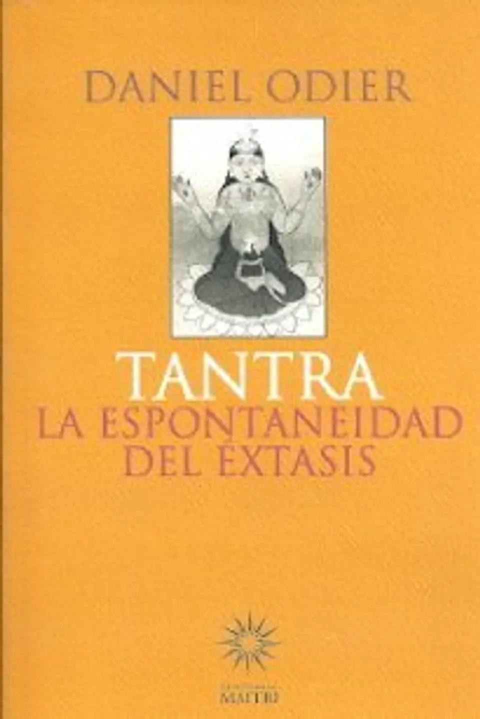 TANTRA LA ESPONTANEIDAD DEL EXTASIS 1