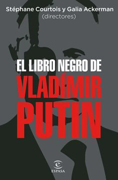 EL LIBRO NEGRO DE VLADIMIR PUTIN
