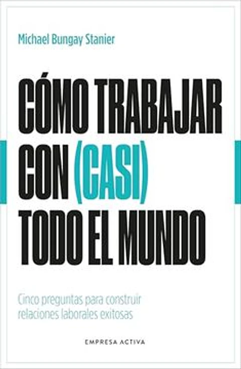 COMO TRABAJAR CON CASI TODO EL MUNDO