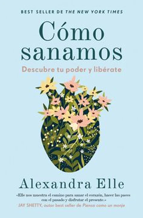 COMO SANAMOS DESCUBRE TU PODER Y LIBERATE