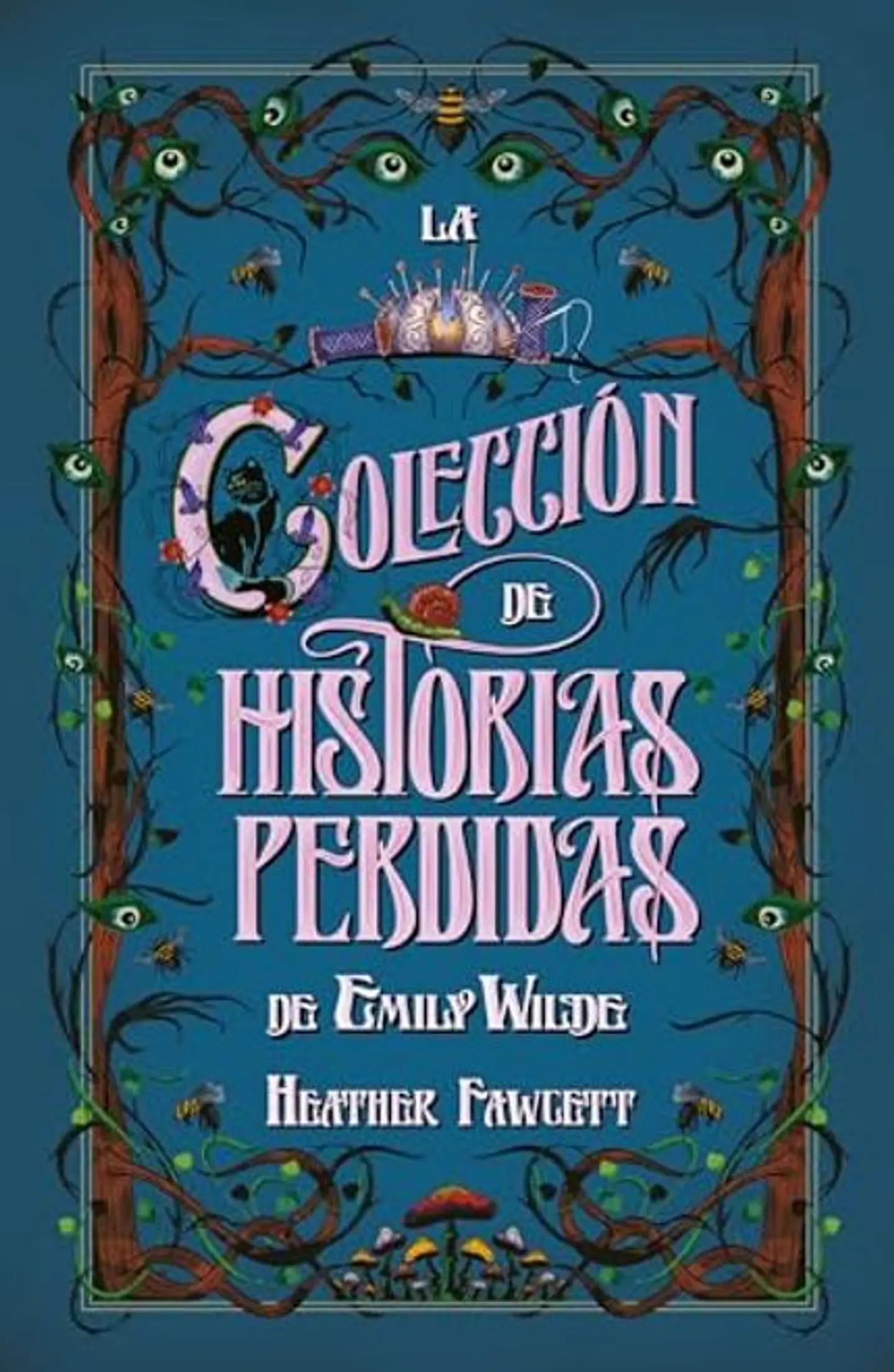 LA COLECCION DE LAS HISTORIAS PERDIDAS DE EMILY WILDE 1