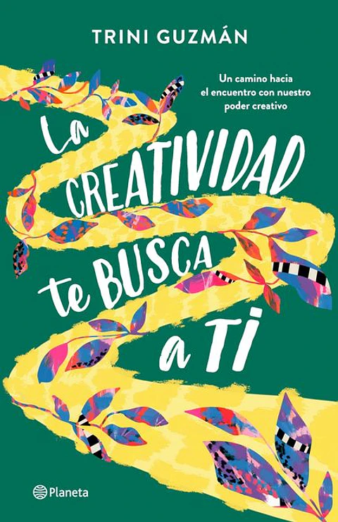 LA CREATIVIDAD TE BUSCA A TI
