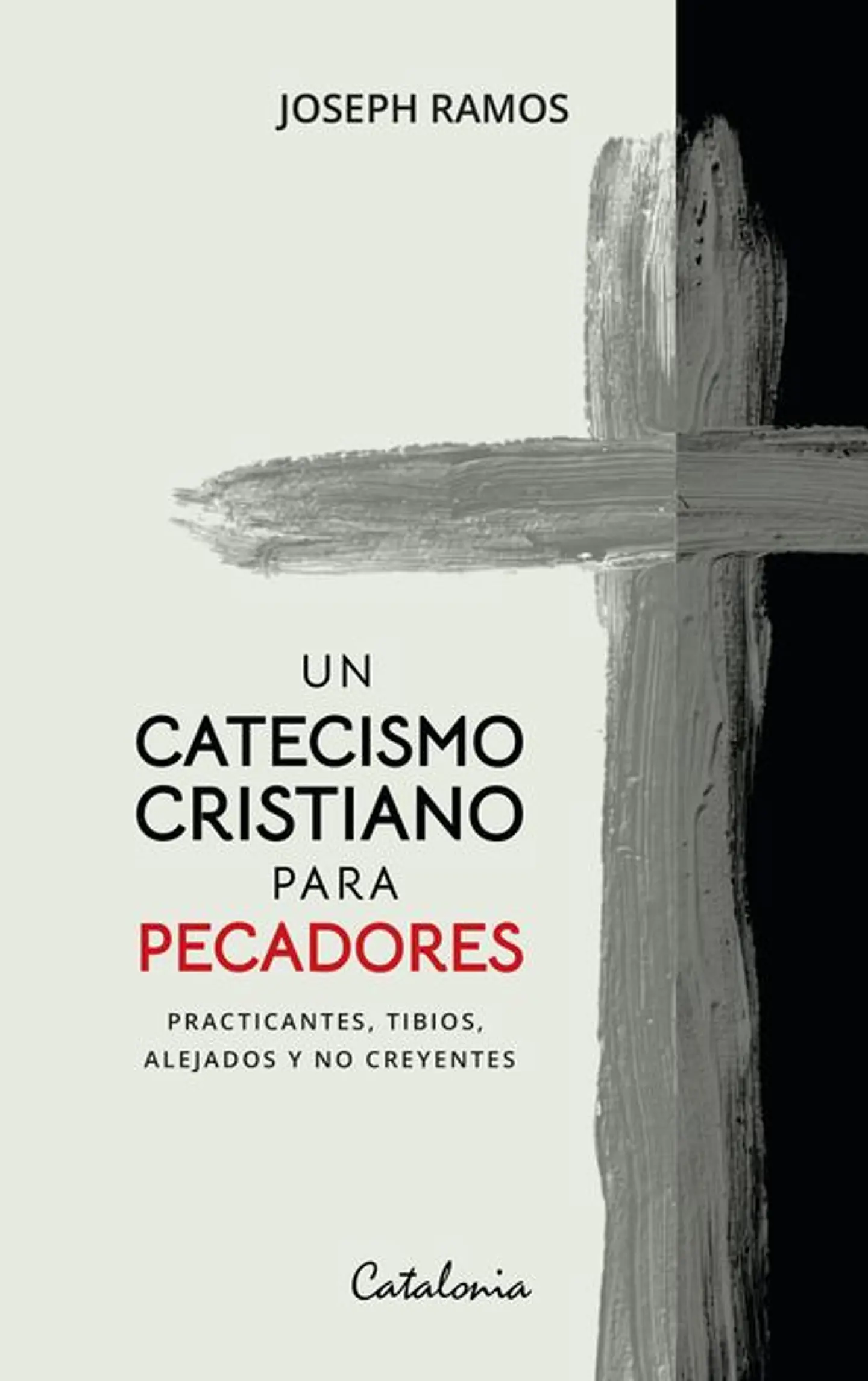 UN CATECISMO CRISTIANO PARA PECADORES 1