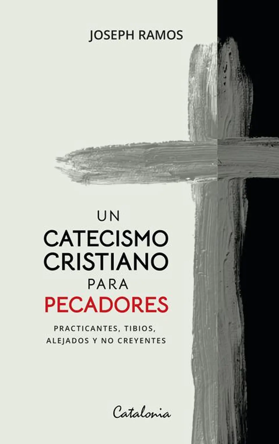 UN CATECISMO CRISTIANO PARA PECADORES 1