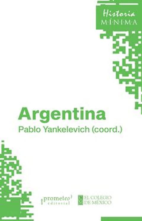 ARGENTINA HISTORIA MINIMA