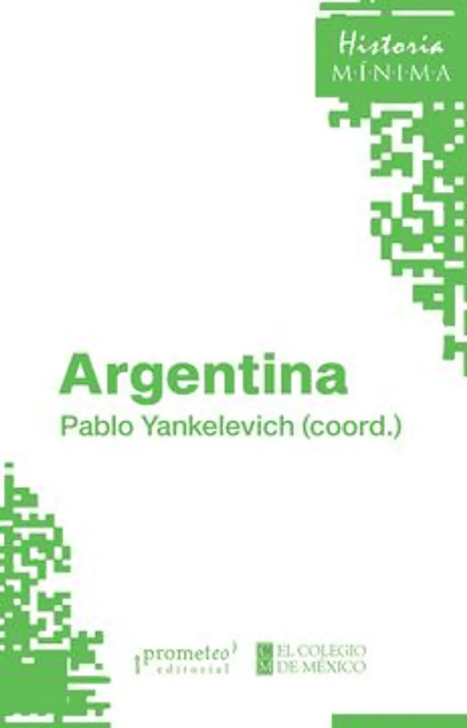 ARGENTINA HISTORIA MINIMA 1