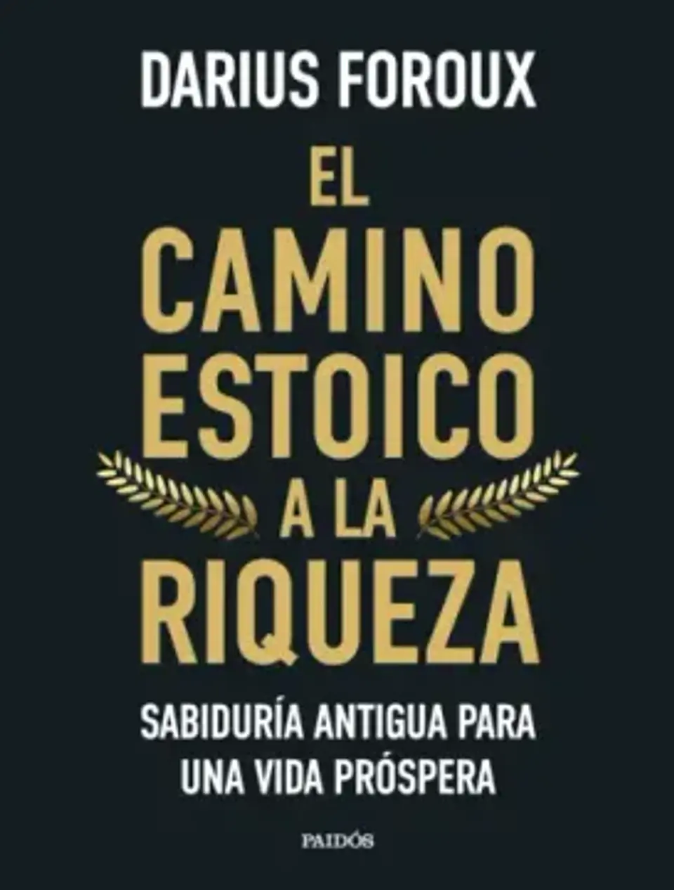 EL CAMINO ESTOICO A LA RIQUEZA 1
