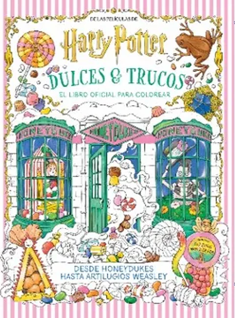 HARRY POTTER DULCES Y TRUCOS EL LIBRO OFICIAL PARA COLOREAR