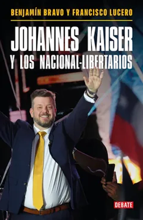 JOHANNES KAISER Y LOS NACIONAL LIBERTARIOS