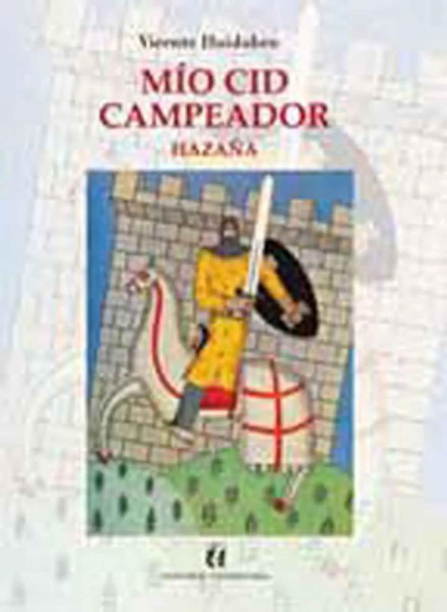 MIO CID CAMPEADOR. HAZAÑA 1