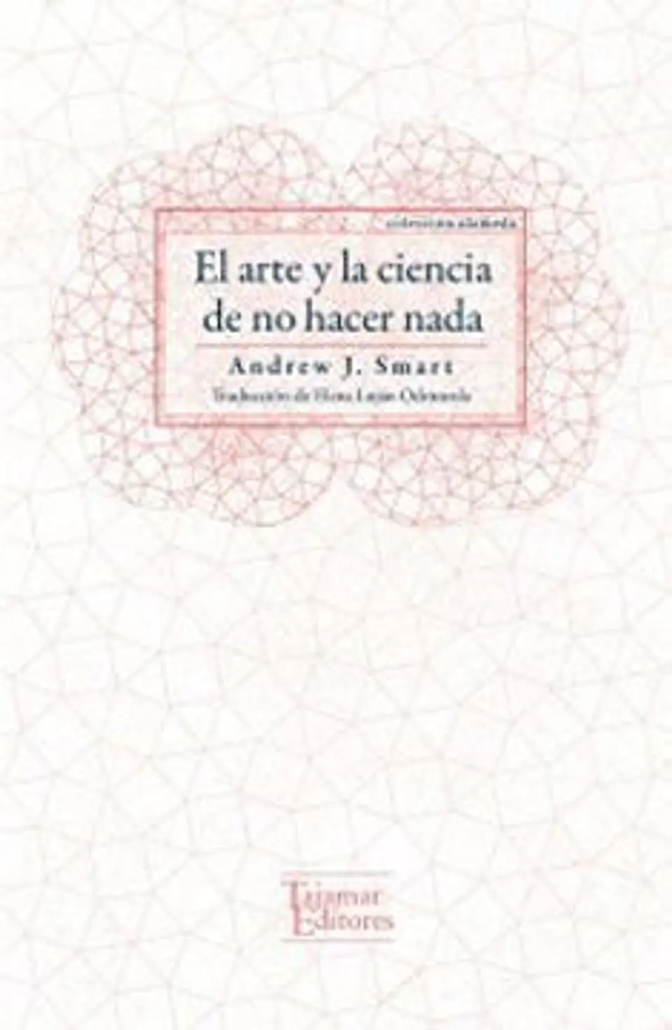 EL ARTE Y LA CIENCIA DE NO HACER NADA 1