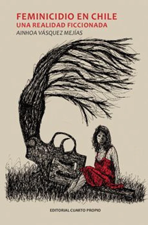 FEMINICIDIO EN CHILE UNA REALIDAD FICCIONADA