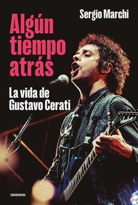 ALGUN TIEMPO ATRAS LA VIDA DE GUSTAVO CERATI