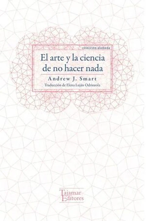 EL ARTE Y LA CIENCIA DE NO HACER NADA