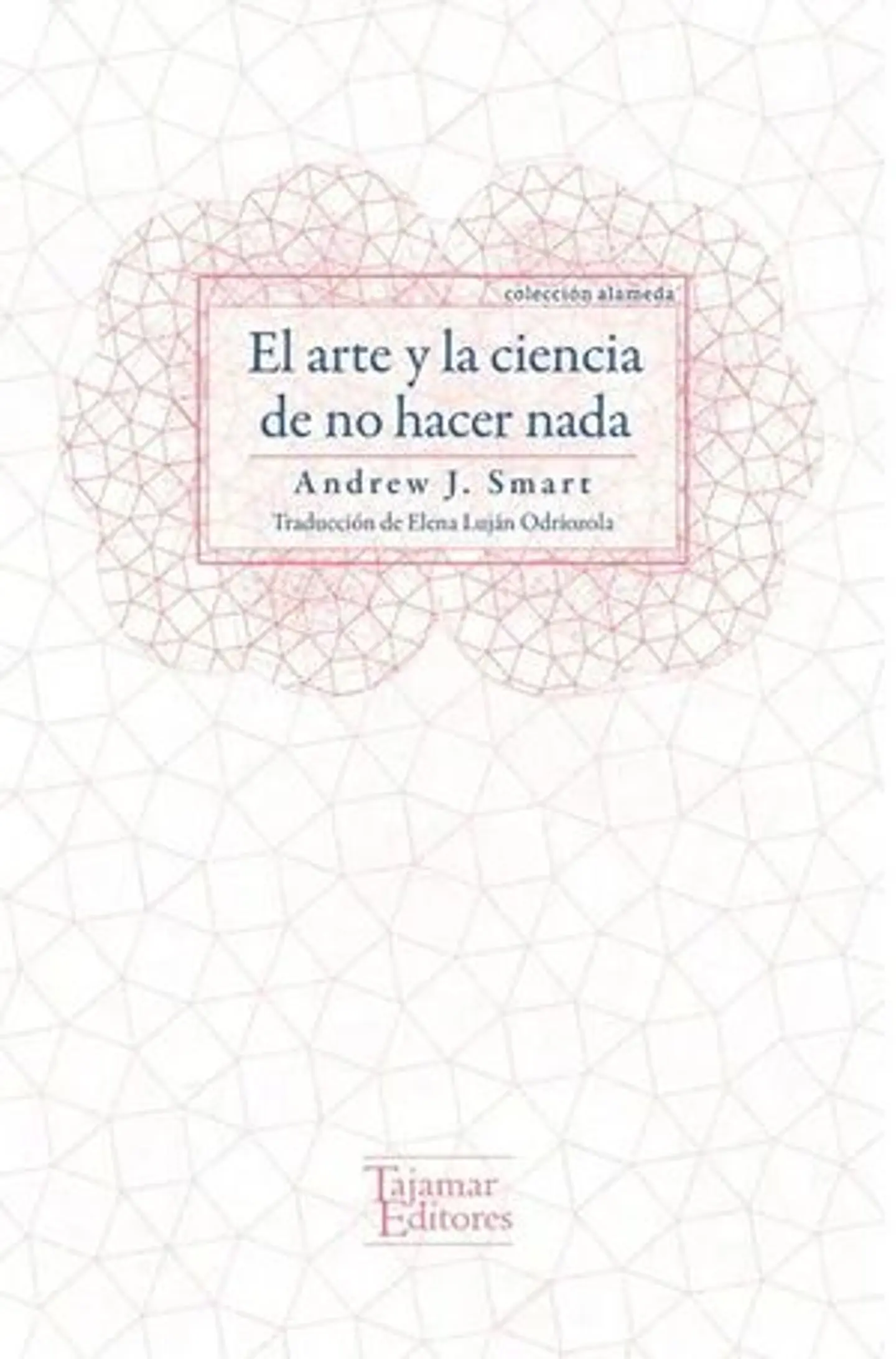 EL ARTE Y LA CIENCIA DE NO HACER NADA 1
