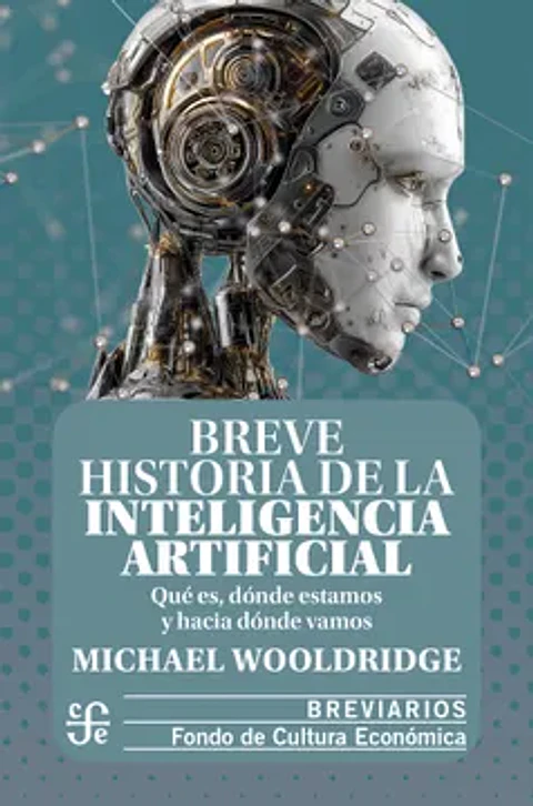 BREVE HISTORIA DE LA INTELIGENCIA ARTIFICIAL