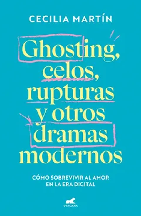 GHOSTING CELOS Y OTROS DRAMAS MODERNOS