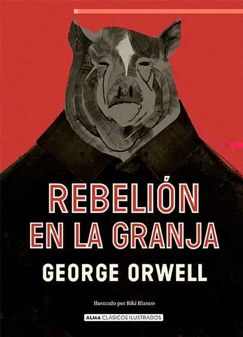 REBELION EN LA GRANJA (ALMA)