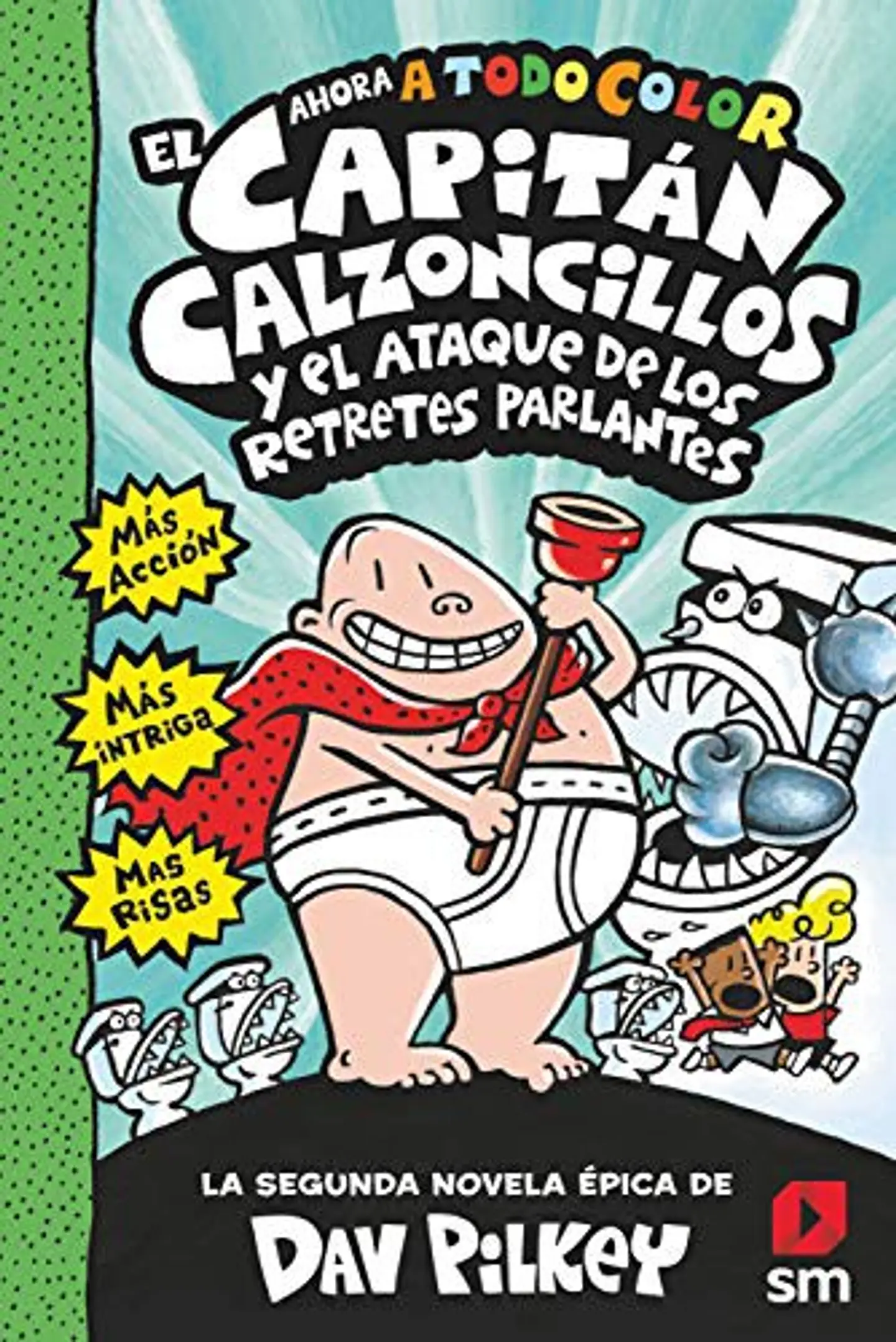 EL CAPITAN CALZONCILLOS 2 Y EL ATAQUE DE LOS RETRETES PARLANTES 1