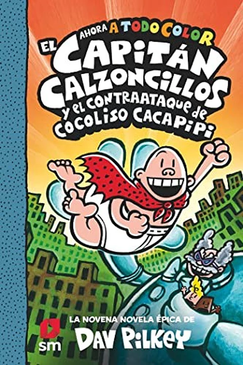 EL CAPITAN CALZONCILLOS 9 Y EL CONTRAATAQUE DE COLISO CACAPIPI