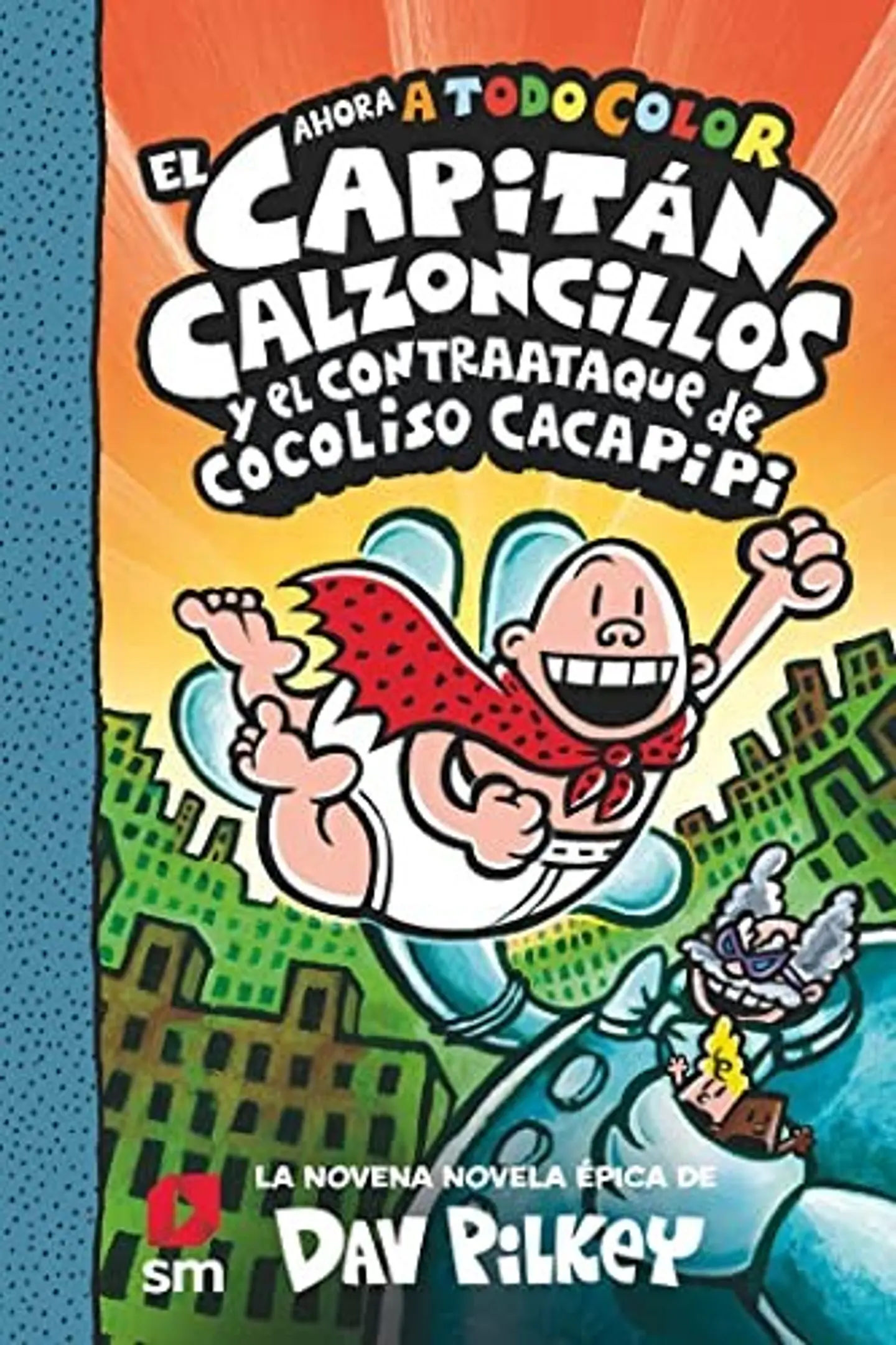 EL CAPITAN CALZONCILLOS 9 Y EL CONTRAATAQUE DE COLISO CACAPIPI 1