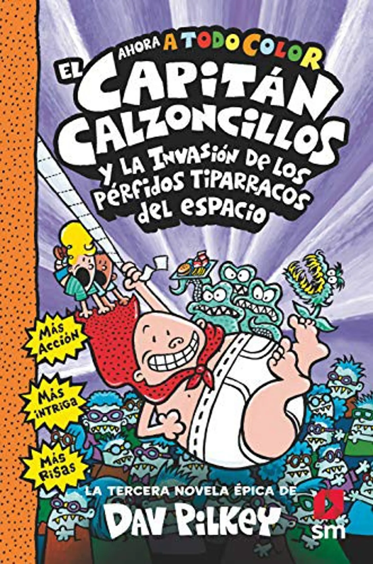 EL CAPITAN CALZONCILLOS 3 Y LA INVASION DE LOS PERFIDOS TIPARRACOS DEL ESPACIO 1