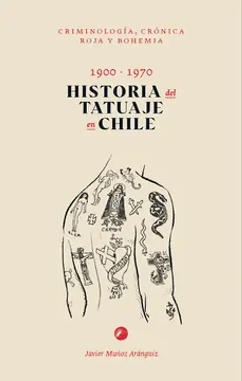 HISTORIA DEL TATUAJE EN CHILE 1900-1970