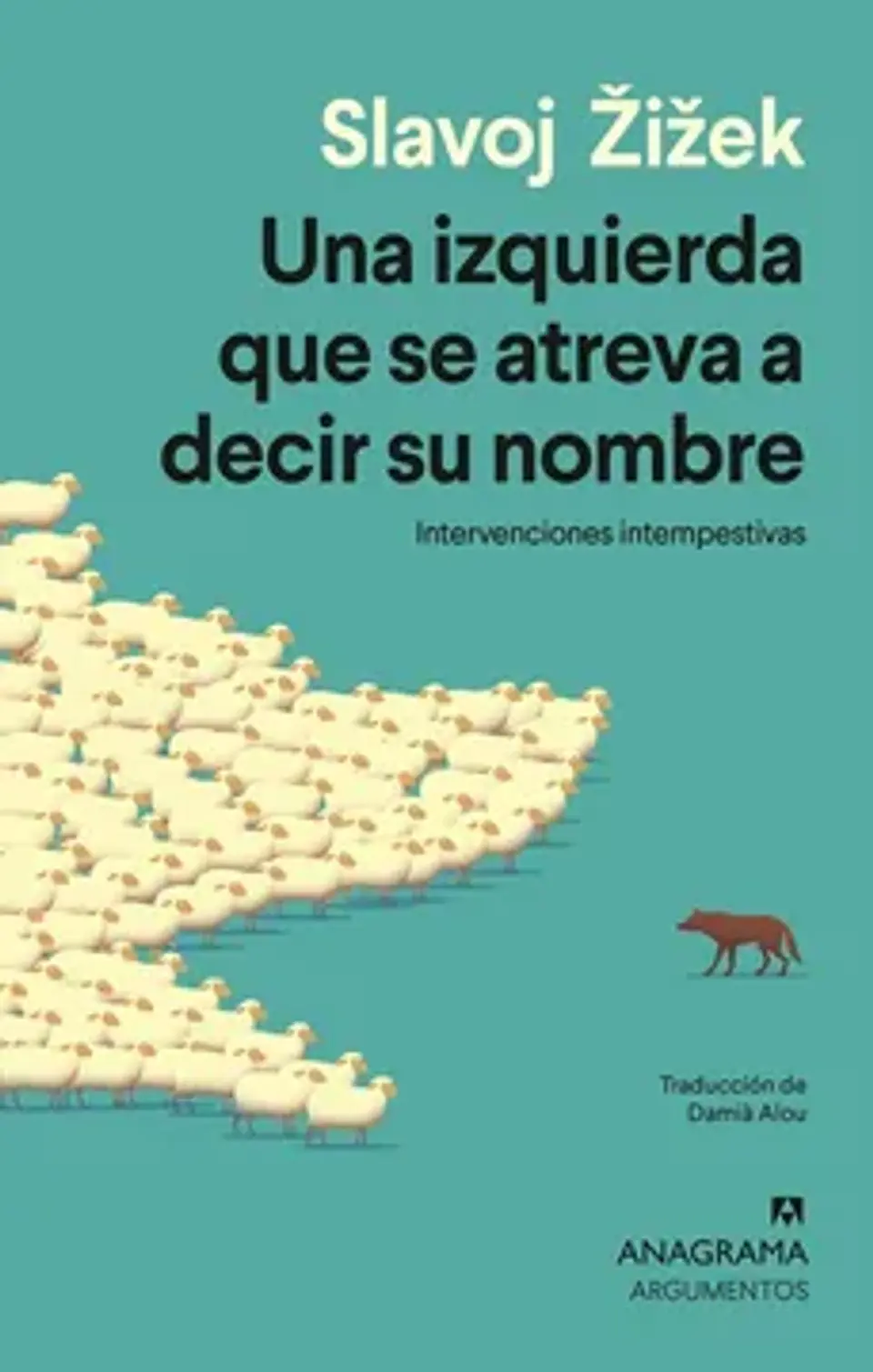 UNA IZQUIERDA QUE SE ATREVA A DECIR SU NOMBRE 1