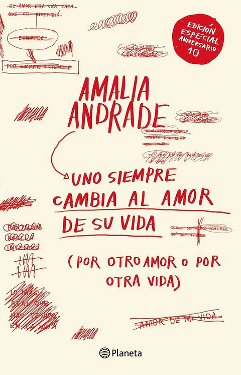 UNO SIEMPRE CAMBIA AL AMOR DE SU VIDA  POR OTRO AMOR O POR OTRA VIDA