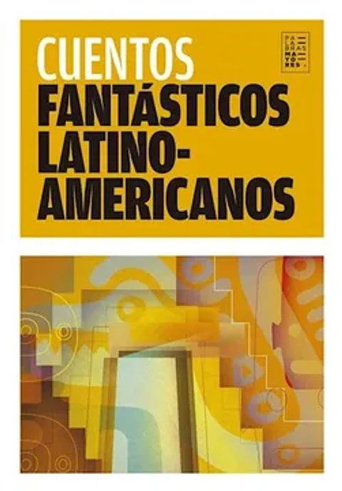 CUENTOS FANTASTICOS LATINOAMERICANOS