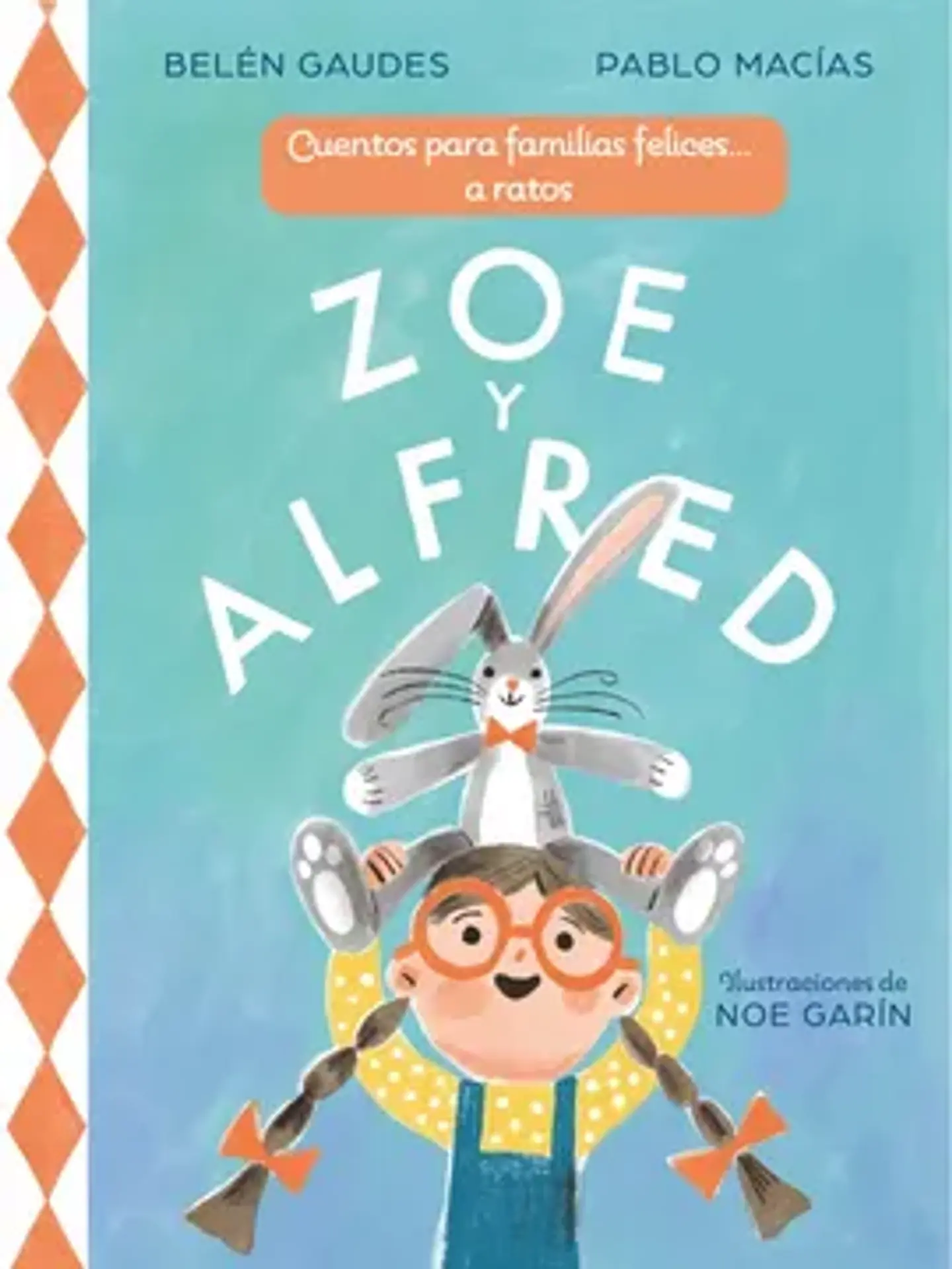 ZOE Y ALFRED CUANTOS PARA FAMILIAS FELICES A RATOS 1