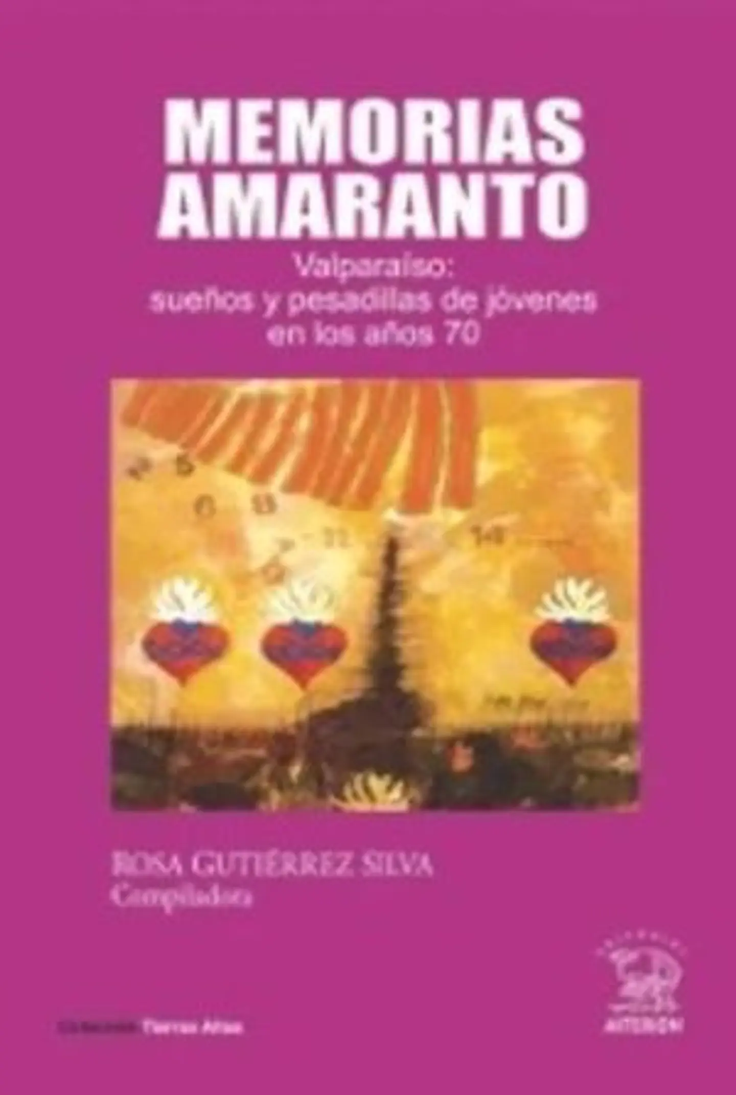 MEMORIAS AMARANTO VALPARAISO SUEÑOS Y PESADILLAS DE JOVENES EN LOS AÑO 1