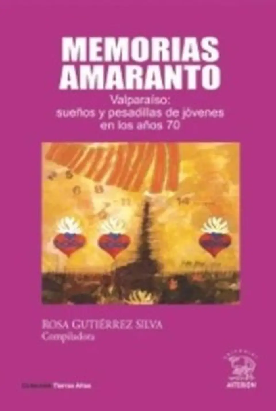 MEMORIAS AMARANTO VALPARAISO SUEÑOS Y PESADILLAS DE JOVENES EN LOS AÑO 1