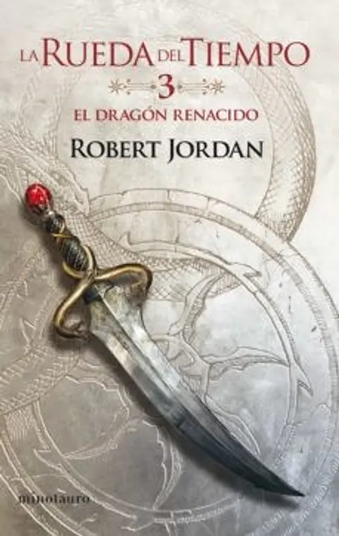 LA RUEDA DEL TIEMPO 03 EL DRAGON RENACIDO