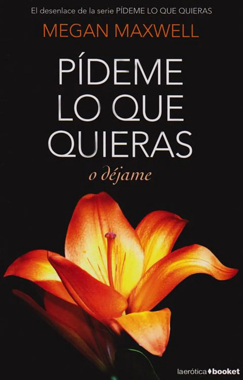 PIDEME LO QUE QUIERAS O DEJAME 1