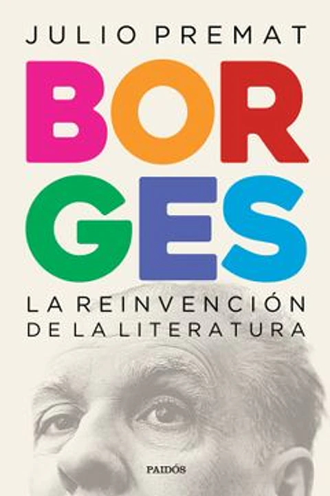 BORGES LA REINVENCION DE LA LITERATURA