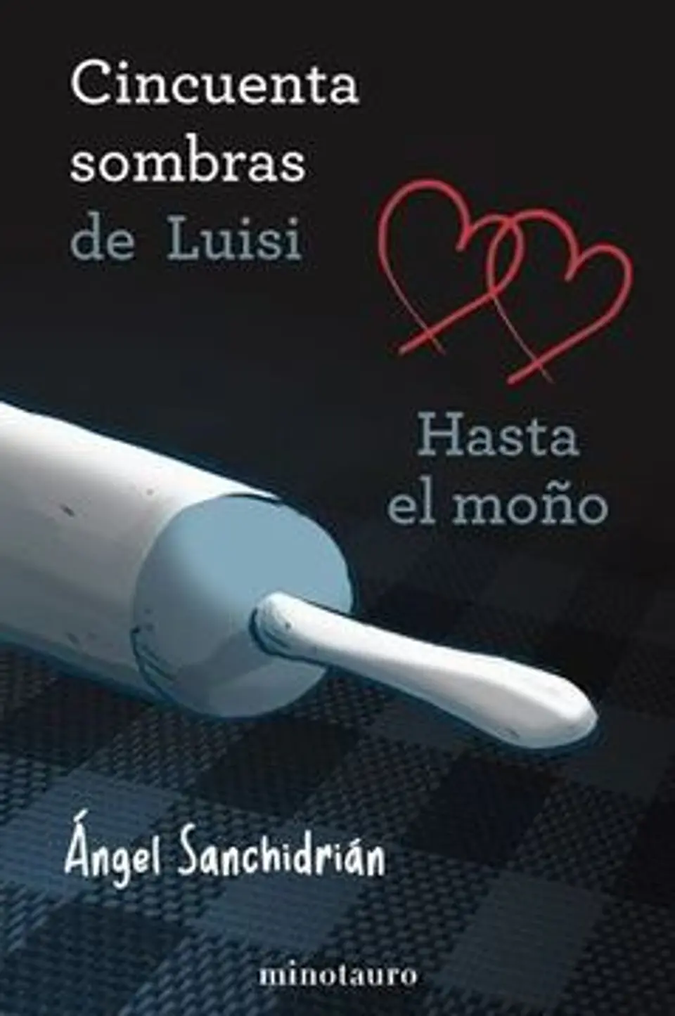 50 SOMBRAS DE LUISI HASTA EL MOÑO 1