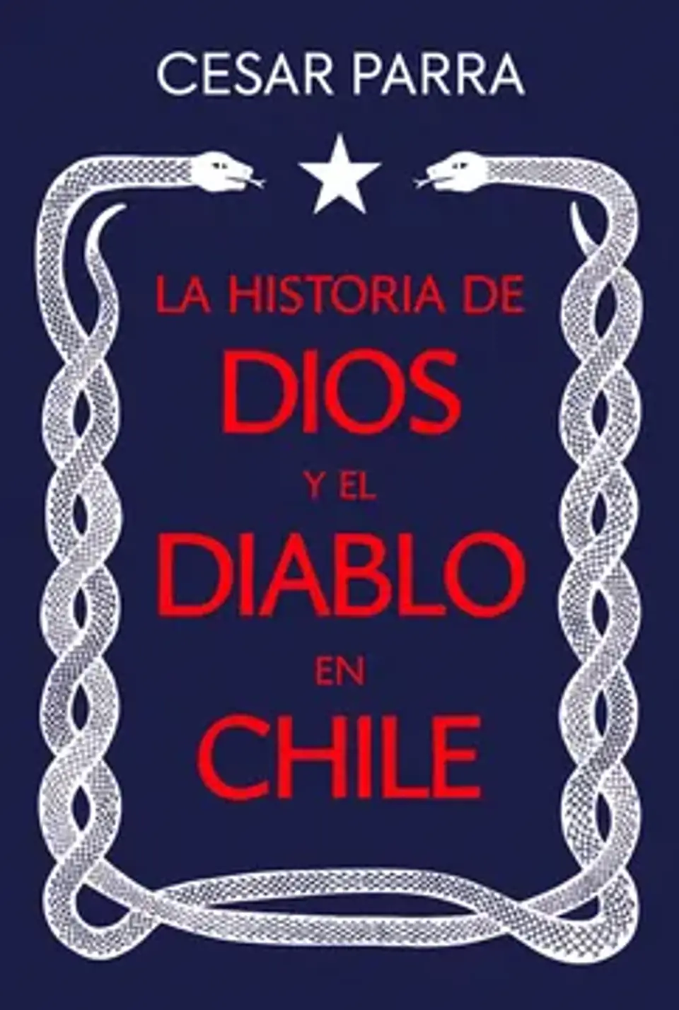 LA HISTORIA DE DIOS Y EL DIABLO EN CHILE 1