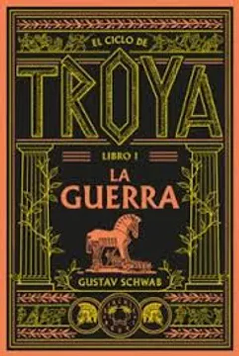 LA GUERRA (EL CICLO DE TROYA 1)