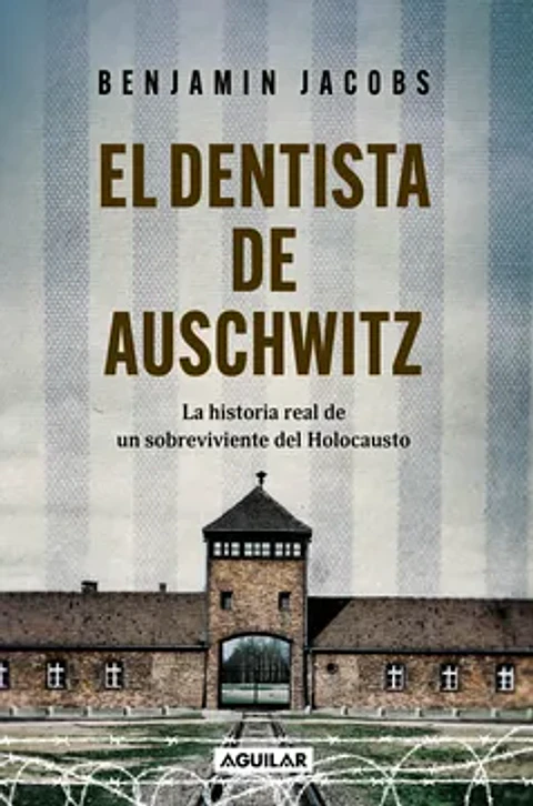 EL DENTISTA DE AUSCHWITZ
