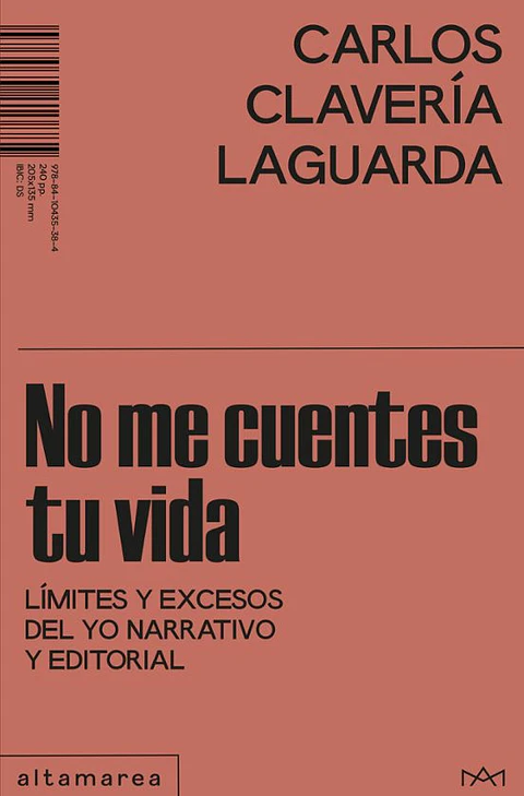 NO ME CUENTES TU VIDA LIMITES Y EXCESOS DEL YO NARRATIVO Y EDITORIAL