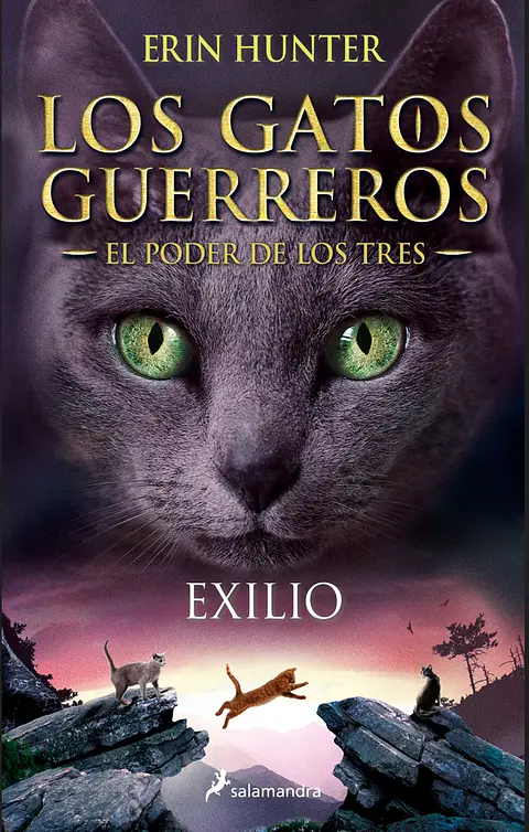 LOS GATOS GUERREROS EL PODER DE LOS TRES (SAGA 3)  EXILIO