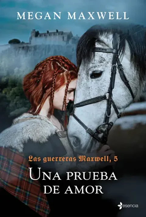 LAS GUERRERAS MAXWELL 5 UNA PRUEBA DE AMOR