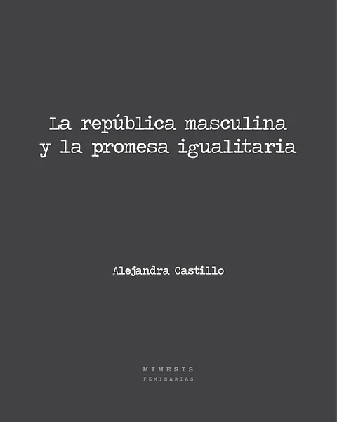 LA REPUBLICA MASCULINA Y LA PROMESA IGUALITARIA