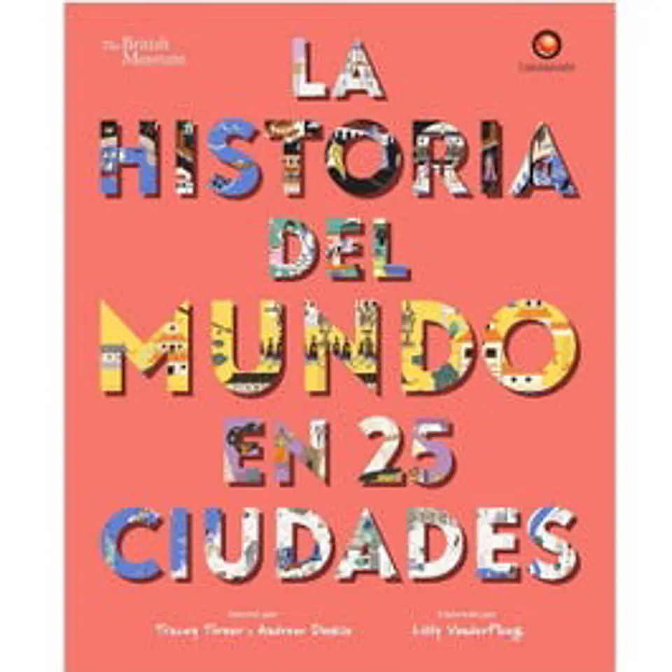 LA HISTORIA DEL MUNDO EN 25 CIUDADES 1